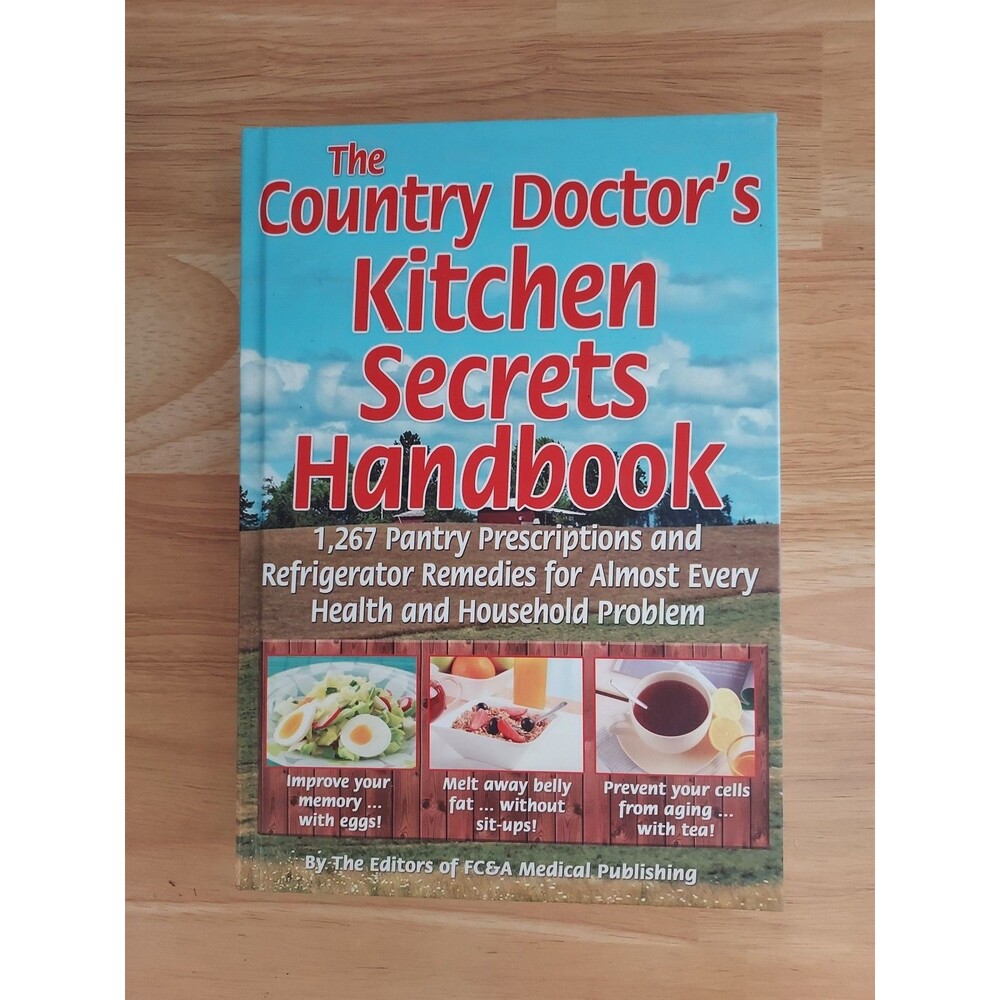 The Country Doctor's Kitchen Secrets Handbook - Hardcover - FC&A Publishing
